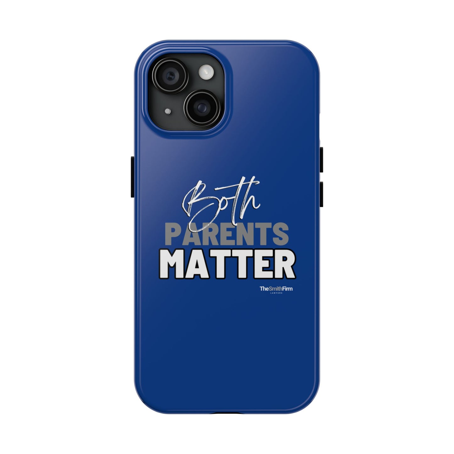 Both Parents Matter Tough Phone Cases, Case-Mate