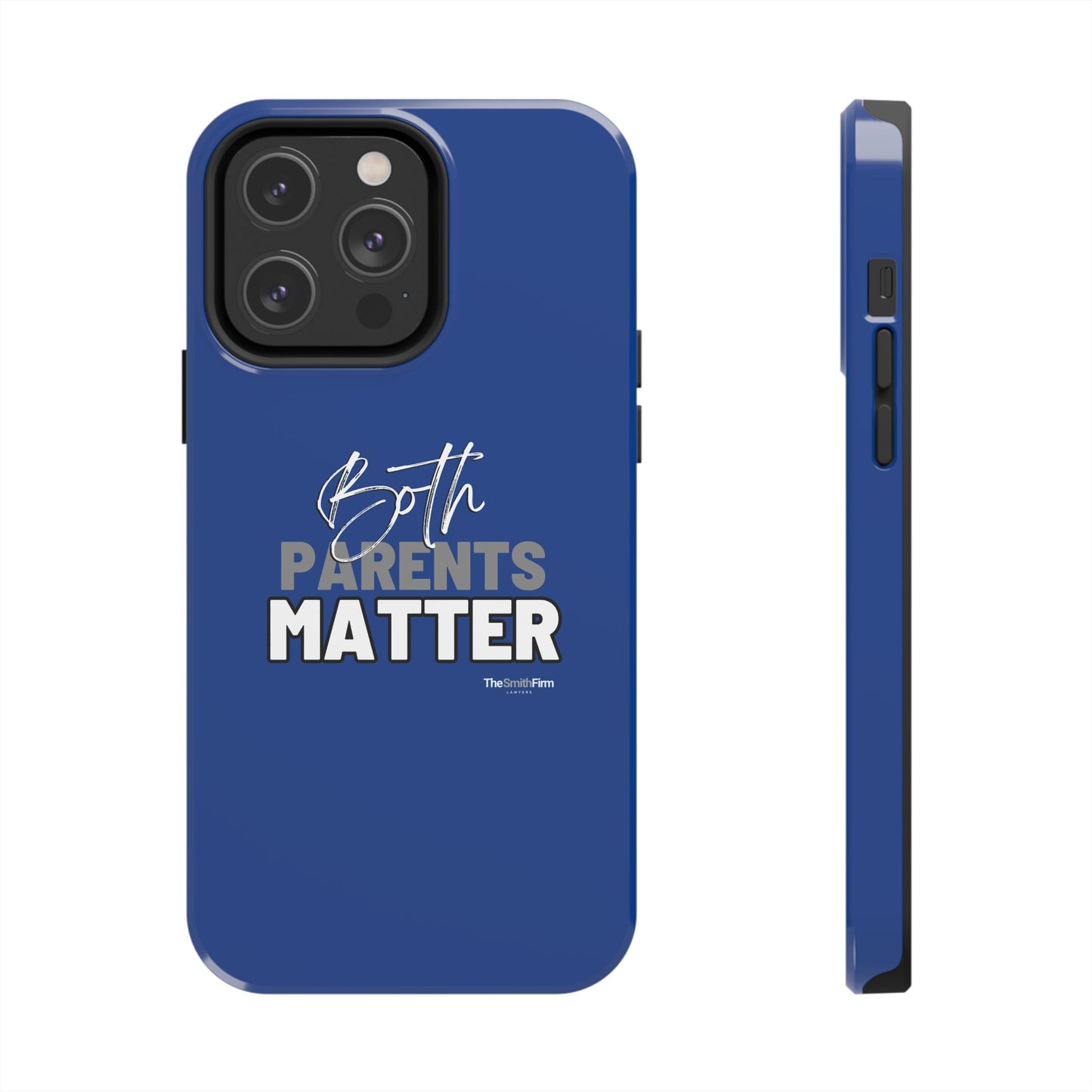 Both Parents Matter Tough Phone Cases, Case-Mate