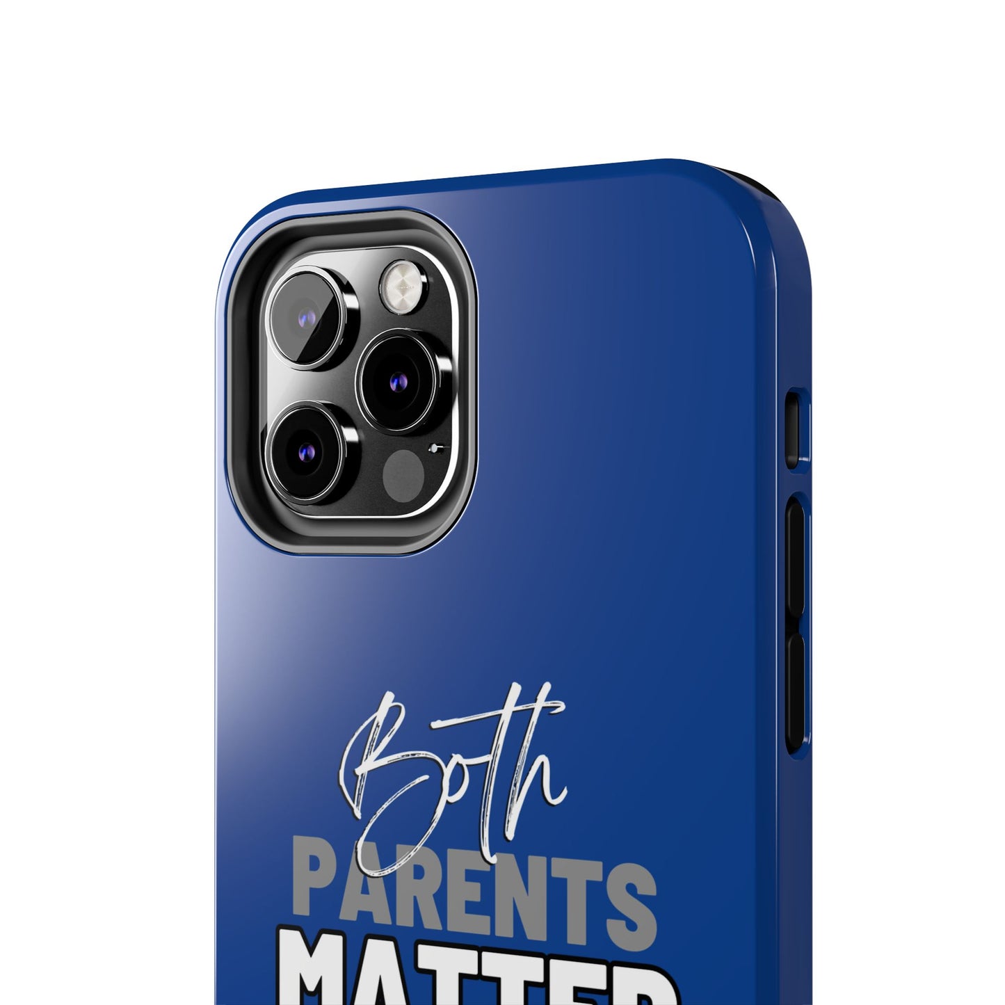 Both Parents Matter Tough Phone Cases, Case-Mate