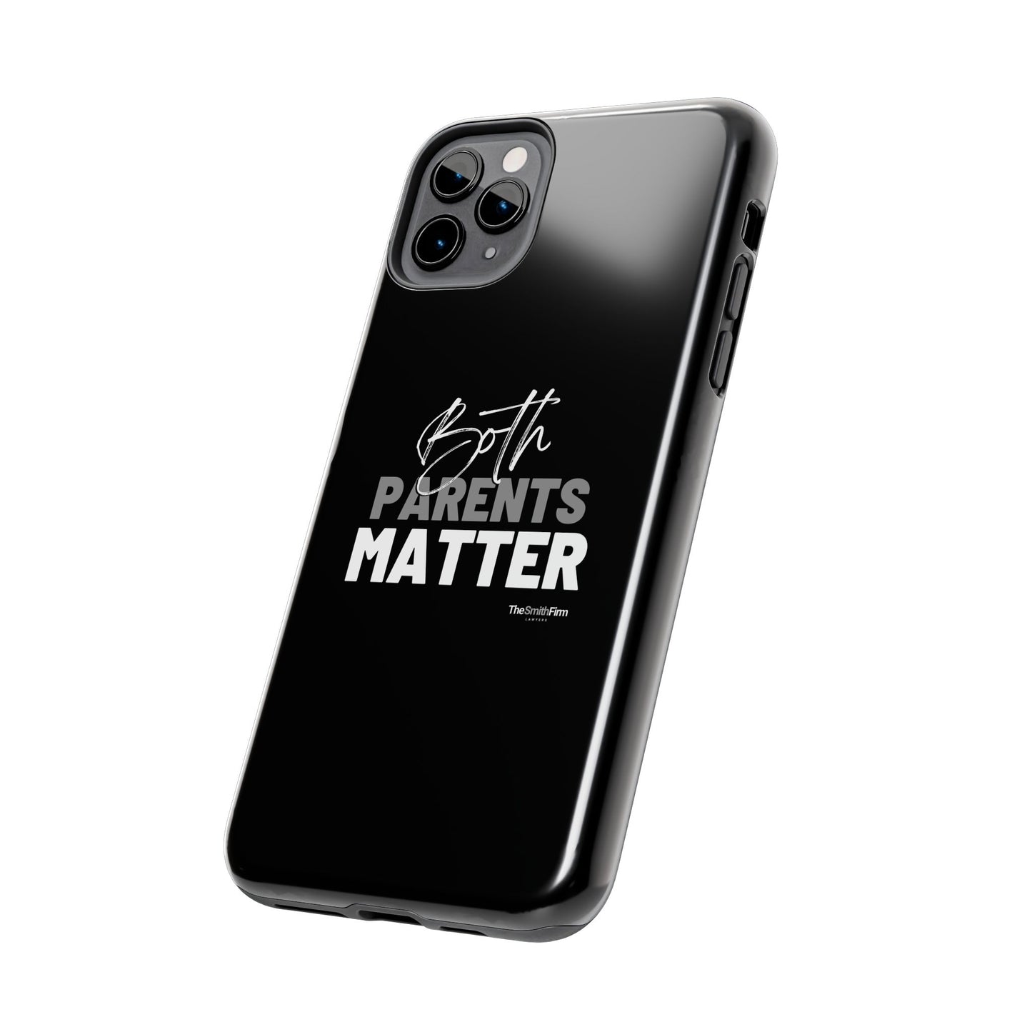 "Both Parents Matter" Tough Phone Cases