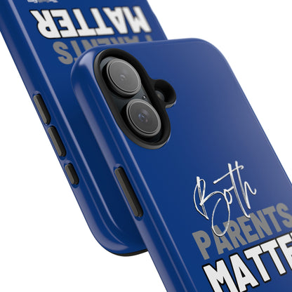 Both Parents Matter Tough Phone Cases, Case-Mate