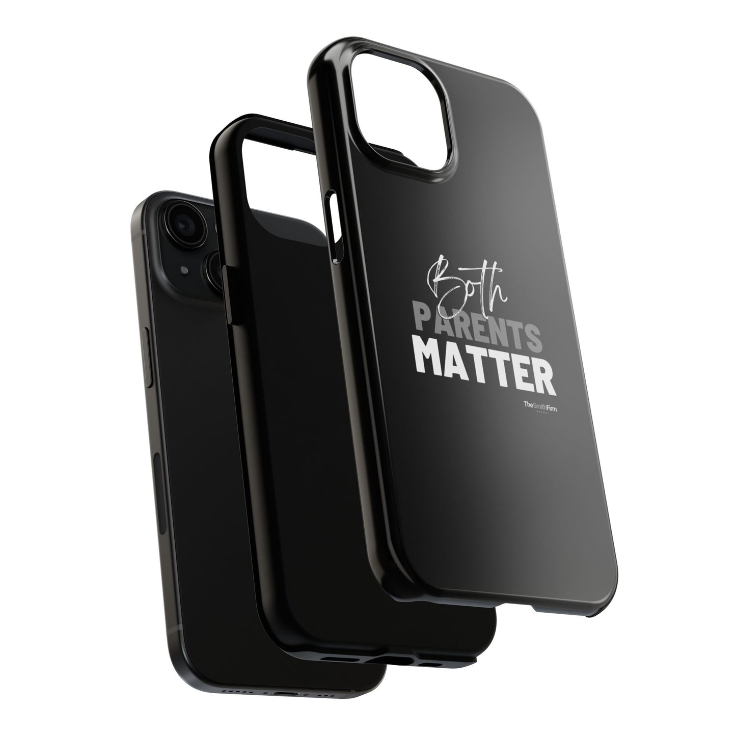 "Both Parents Matter" Tough Phone Cases