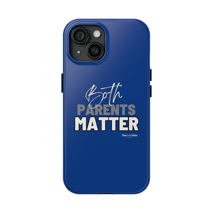 Both Parents Matter Tough Phone Cases, Case-Mate
