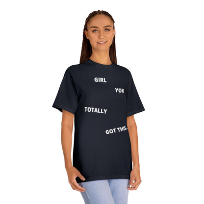 "Girl You Got This" Classic Tee