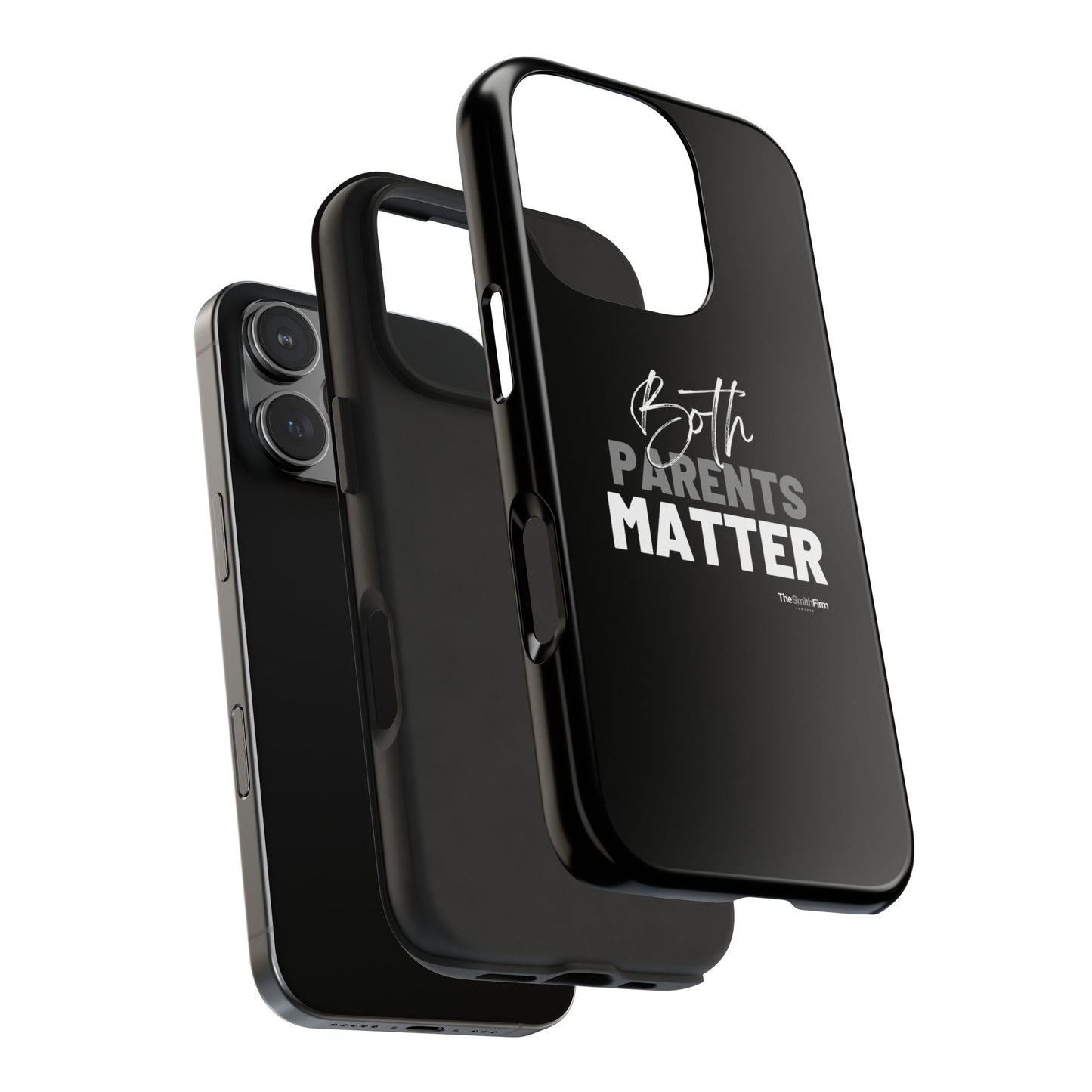 "Both Parents Matter" Tough Phone Cases