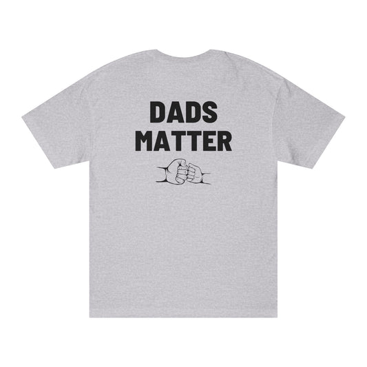 "Dads Matter" Unisex Classic Tee