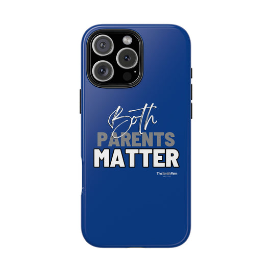 Both Parents Matter Tough Phone Cases, Case-Mate