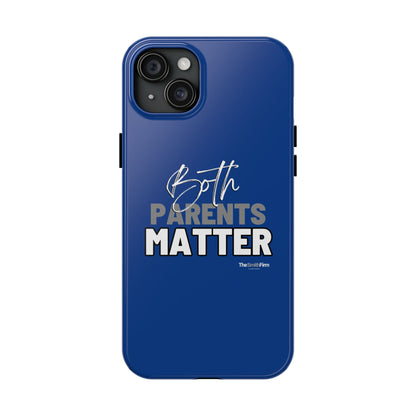 Both Parents Matter Tough Phone Cases, Case-Mate