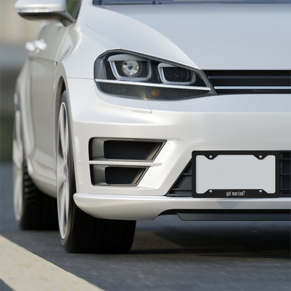 "Got Married?" Metal License Plate Frame