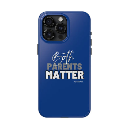 Both Parents Matter Tough Phone Cases, Case-Mate