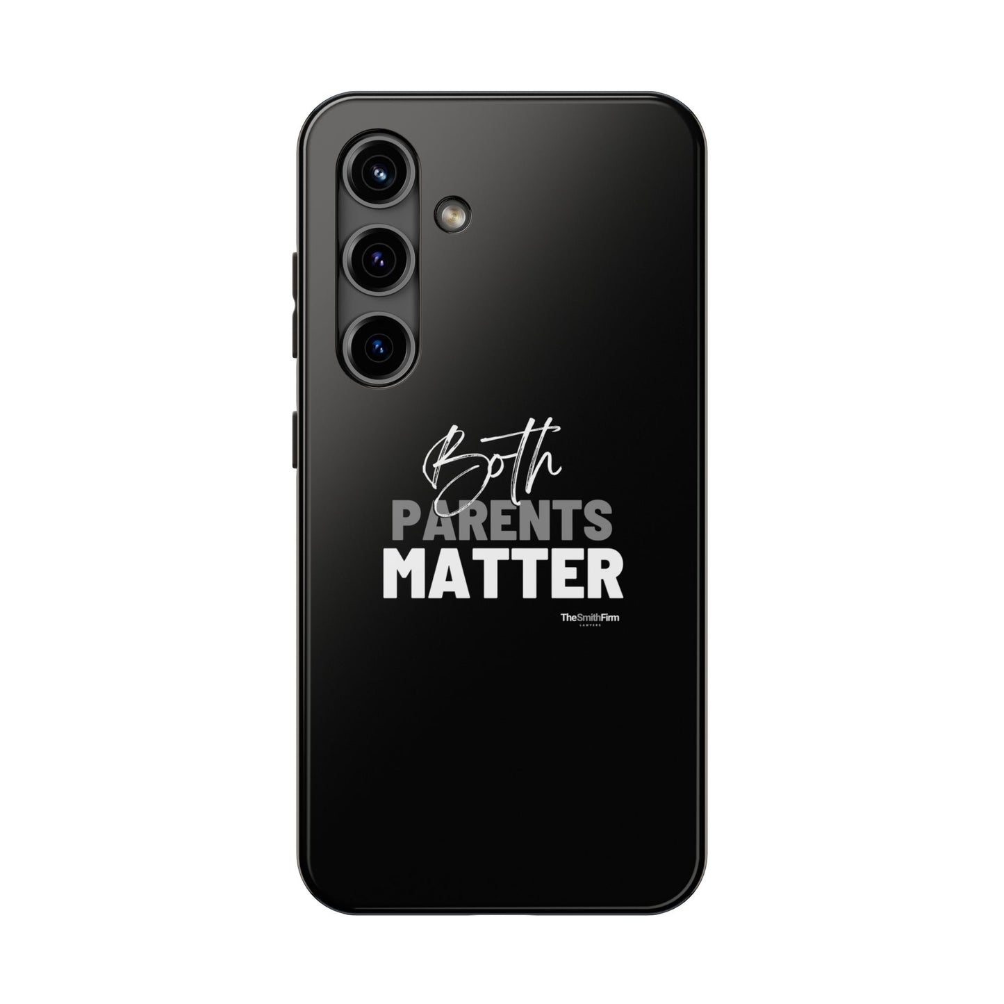 "Both Parents Matter" Tough Phone Cases