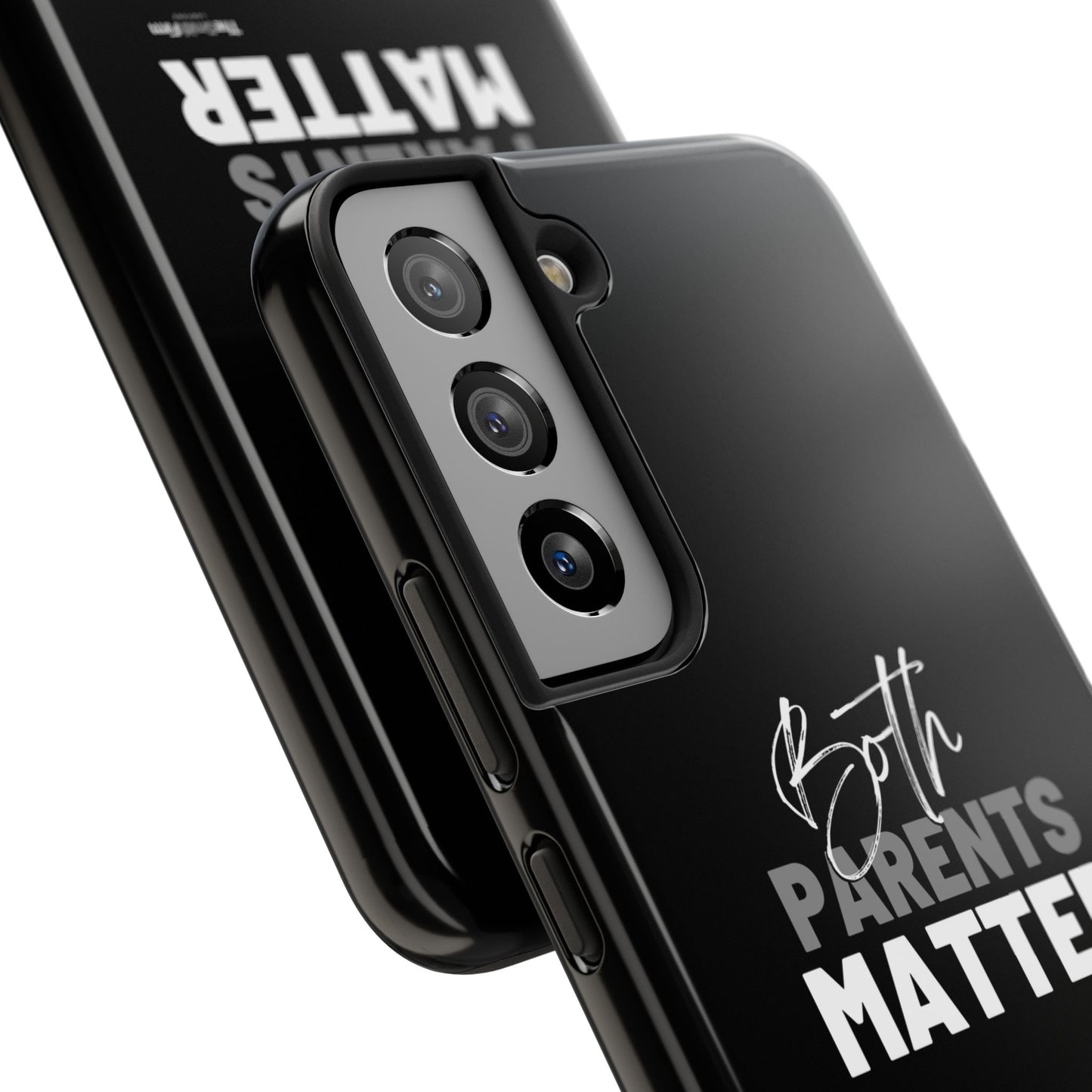 "Both Parents Matter" Tough Phone Cases