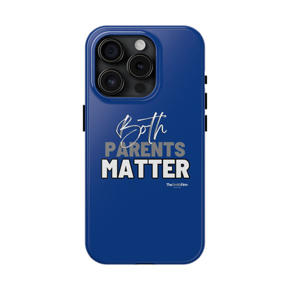 Both Parents Matter Tough Phone Cases, Case-Mate