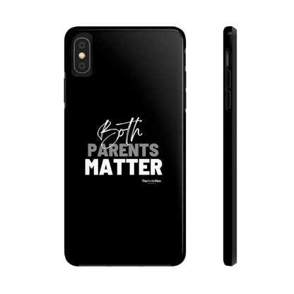 "Both Parents Matter" Tough Phone Cases