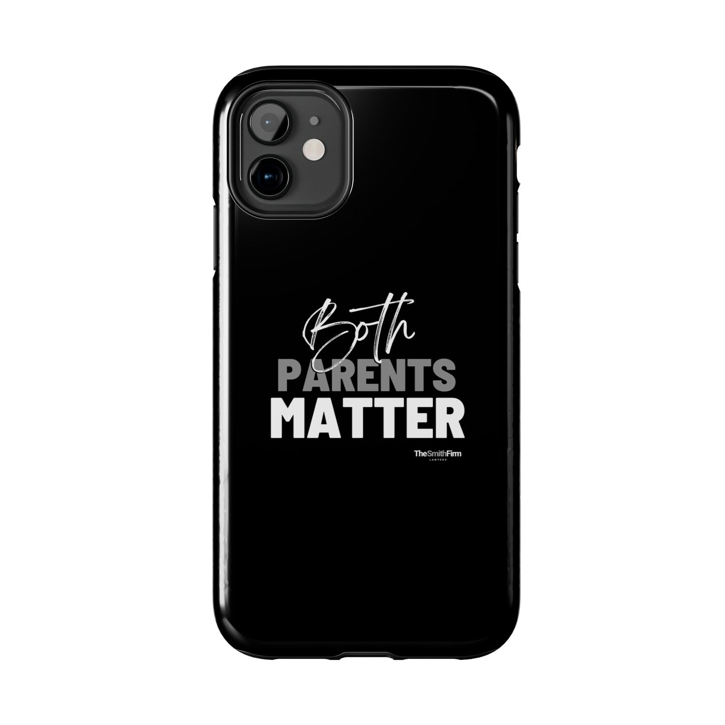 "Both Parents Matter" Tough Phone Cases