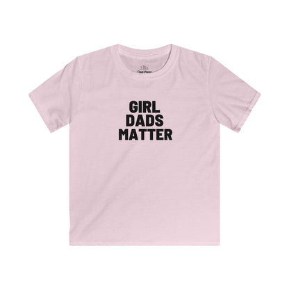 "Girl Dads Matter" Pink Kids Softstyle Tee