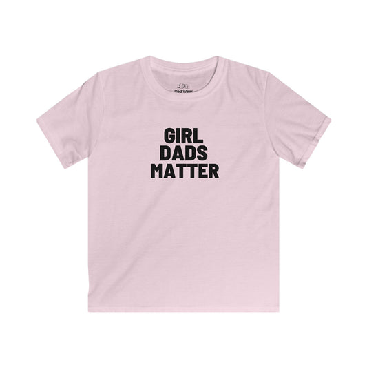 "Girl Dads Matter" Pink Kids Softstyle Tee